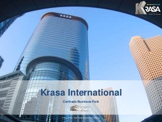 Krasa Group : http://www.krasagroupnoida.org
Centrade Business Park
Krasa International
 