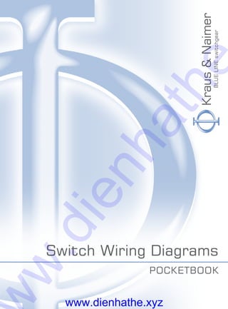 Switch Wiring Diagrams
POCKETBOOK
www.dienhathe.xyz
w.dienhathe
 