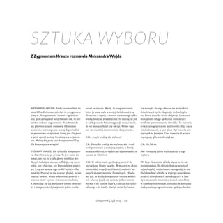 Aleksandra Wojda: Kiedy zadzwoniłam do
pana kilka dni temu, mówiąc, że przygotowu-
jemy w „Autoportrecie” numer o ogranicz...