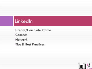 LinkedIn Create/Complete Profile Connect Network Tips & Best Practices 