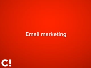 Email marketing
 