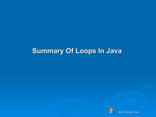 Summary Of Loops In Java   