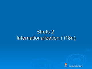 Struts 2  Internationalization ( i18n) 