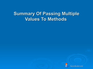 Summary Of Passing Multiple Values To Methods   