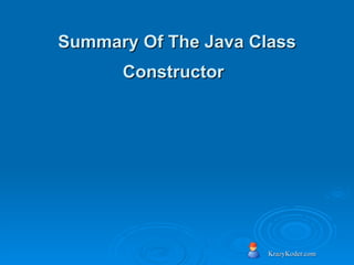 Summary Of The Java Class Constructor   