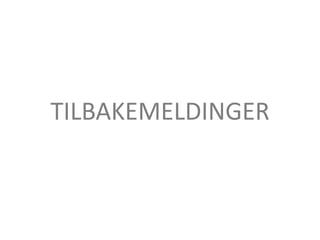TILBAKEMELDINGER