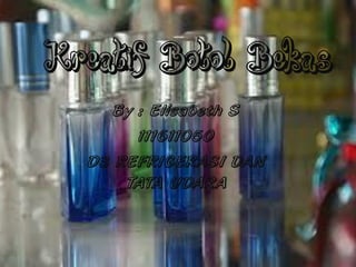 Kreatif Botol Bekas
 