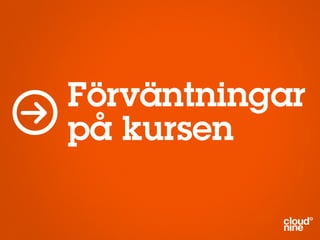 Förväntningar
på kursen
 