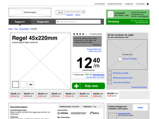Om BYGGmax         Handla på BYGGmax        Kundservice        For investors




                   BYGGmax logotyp                                             Sthlm-Bromma (3km)                                                                                  Du kan även låna ett
                                                                13173                                                                                   Leveranstid:
                                                                               Öppettider    Hitta hit                                                                             släp gratis om du
                                                                                                                                                        Nu endast 1 dag            handlar i butik! Boka nu

                                                                                                                                                                                 Alla priser är inklusive moms
       Byggvaror                     Byggprojekt                      Sök efter produkter här                                                  Varukorg                                   Visa exklusive moms

               ▼
Hem » Trä » Virke-Obeh » 45x220

                                                                                                                  (12 bedömningar)
                                                                                                                                               Så här använder du reglar
   Regel 45x220mm                                                                           Det här är världens bästa bräda.
                                                                                            Funkar till allt - som regel, ved,
                                                                                                                                               Se våra instruktioner här!

   Lorem ipsum dolor amet sit                                                               målarpinne eller till kojtak.
                                                                                                                       PelleByggare


                                                                                                              Visa alla bedömningar
                                                                                                                 Bedöm denna vara

                                                                                                                                                                   3D-huset (miljö)




                                                                                                12                      40
                                                                                                                                                                     Bygg en innervägg




                                                                                                                         /m
                                                                                                         (Jämförelsepris)
                                                                                                                                                      Montering av innertak
                                                                                        ✓ Aktuellt lager: 1581 st i Sthlm-Bromma
                                                                                                             Visa lagerstatus i fler butiker          Kottling av golvet på vinden




                                                                                            +
                                                                                                                                                      Lorem ipsum-instruktion
                          360
                                                                                                            Köp vara                                                               Utforska hela 3D-huset



  45x45 mm         45x45 mm          45x45 mm            45x45 mm             45x45 mm              45x45 mm            45x45 mm               45x220 mm
  6,95 kr /m       6,95 kr /m        6,95 kr /m          6,95 kr /m           6,95 kr /m            6,95 kr /m          6,95 kr /m             12,95 kr /m




 Varuinformation:                                                 Artiklenummer: 05444322                 Vikt/enhet: 1.1kg                     Projekt på Byggla som                        Byggla
                                                                                                                                                innehåller Lorem ipsum
 Användningsområde:                                             Leverantörer:
 Reglar används normalt för att bygga upp stommen i en
 konstruktion.                                                                                                                                               Byggprojekt Allan
                                                                                                                                                             Vad är detta för projekt...
 Infästning:                                                    Mer information:
 