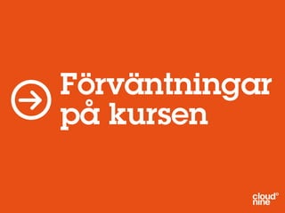 Förväntningar
på kursen
 