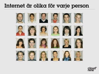 Internet är olika för varje person
 