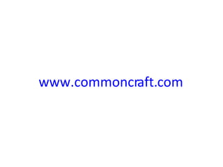 www.commoncraft.com   