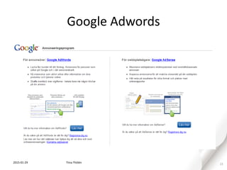 Google Adwords
2015-01-29 23Tiina Thölén
 