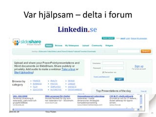Var hjälpsam – delta i forum
2015-01-29 26Tiina Thölén
 