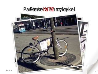 Parkera en cykelParkera INTE en cykel
2015-01-29 42Tiina Thölén
 