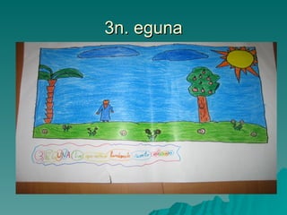 3n. eguna 