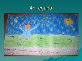 4n. eguna 