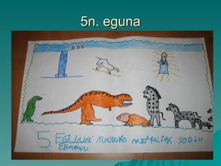 5n. eguna 