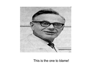 This is the one to blame! 