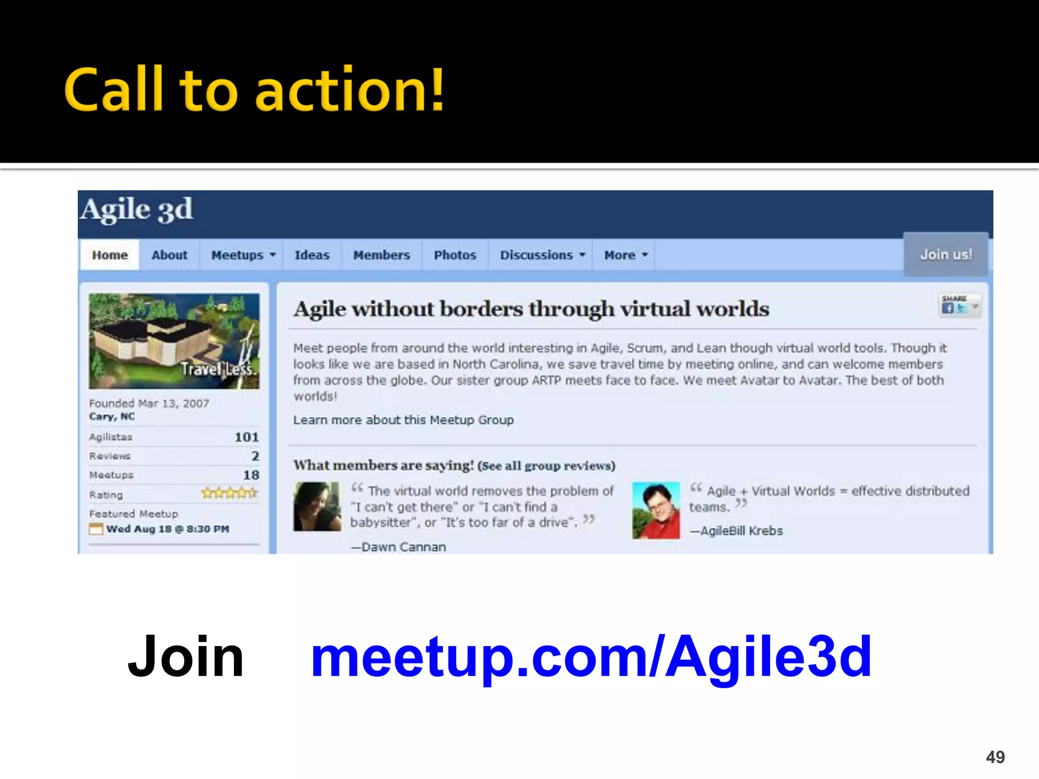 Join   meetup.com/Agile3d
                            49
 