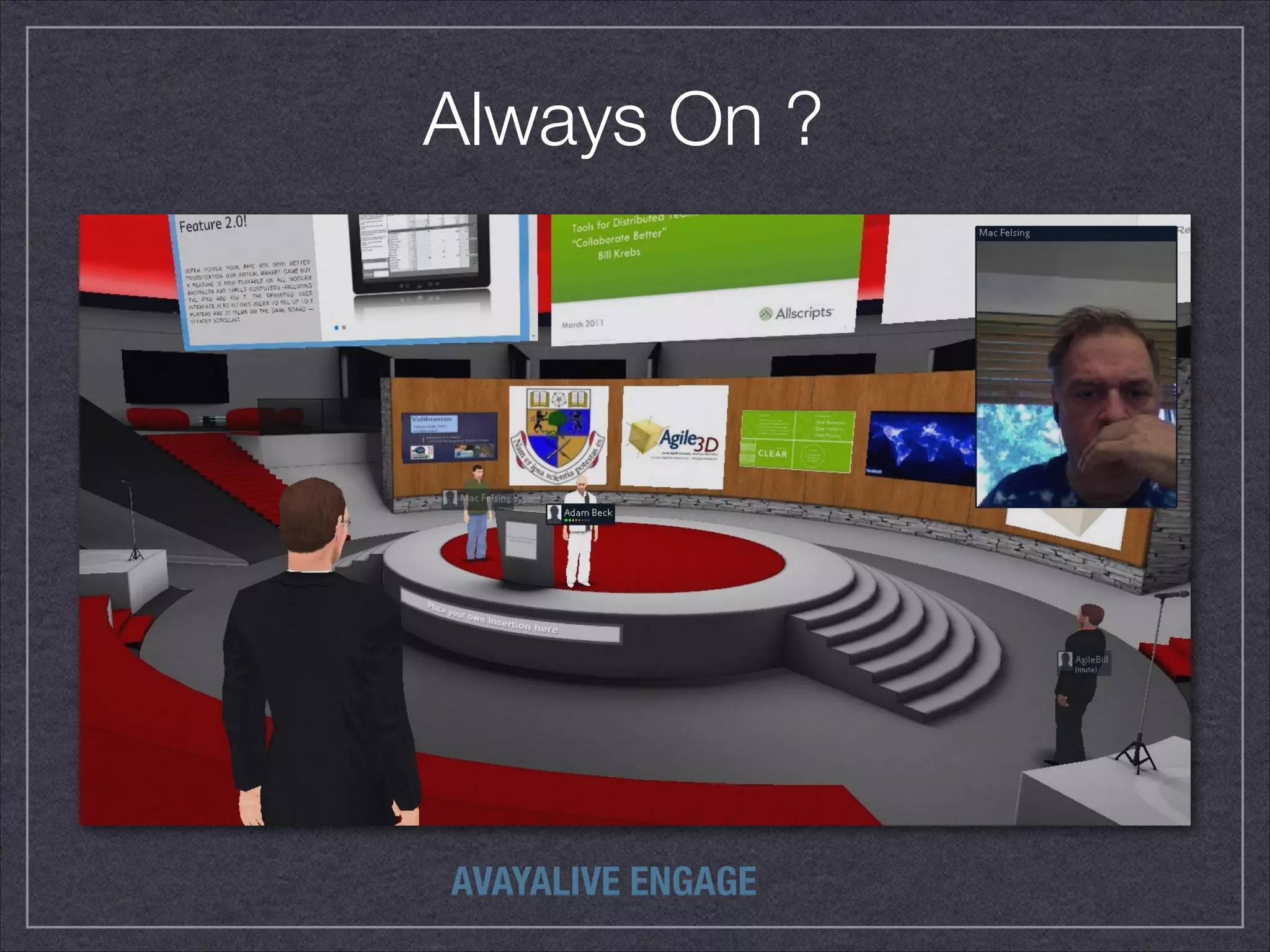 Always On ? 
AVAYALIVE ENGAGE 
 
