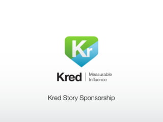 Kred Story Sponsorship
 