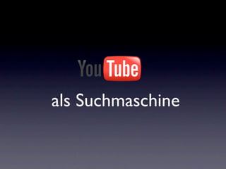 als Suchmaschine
 