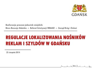 Regulacji lokalizowania nośników reklam i szyldów w Gdańsku (2014 r.)