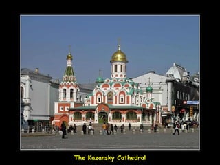 The Kazansky Cathedral 