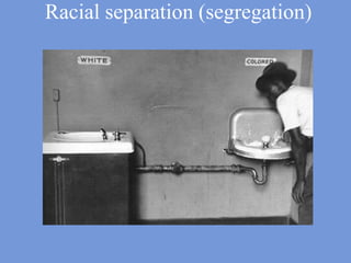 Racial separation (segregation)