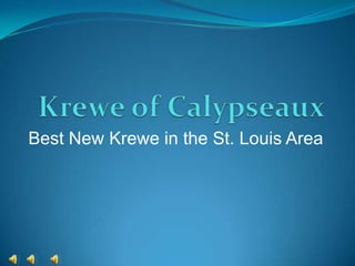Krewe of Calypseaux Best New Krewe in the St. Louis Area 