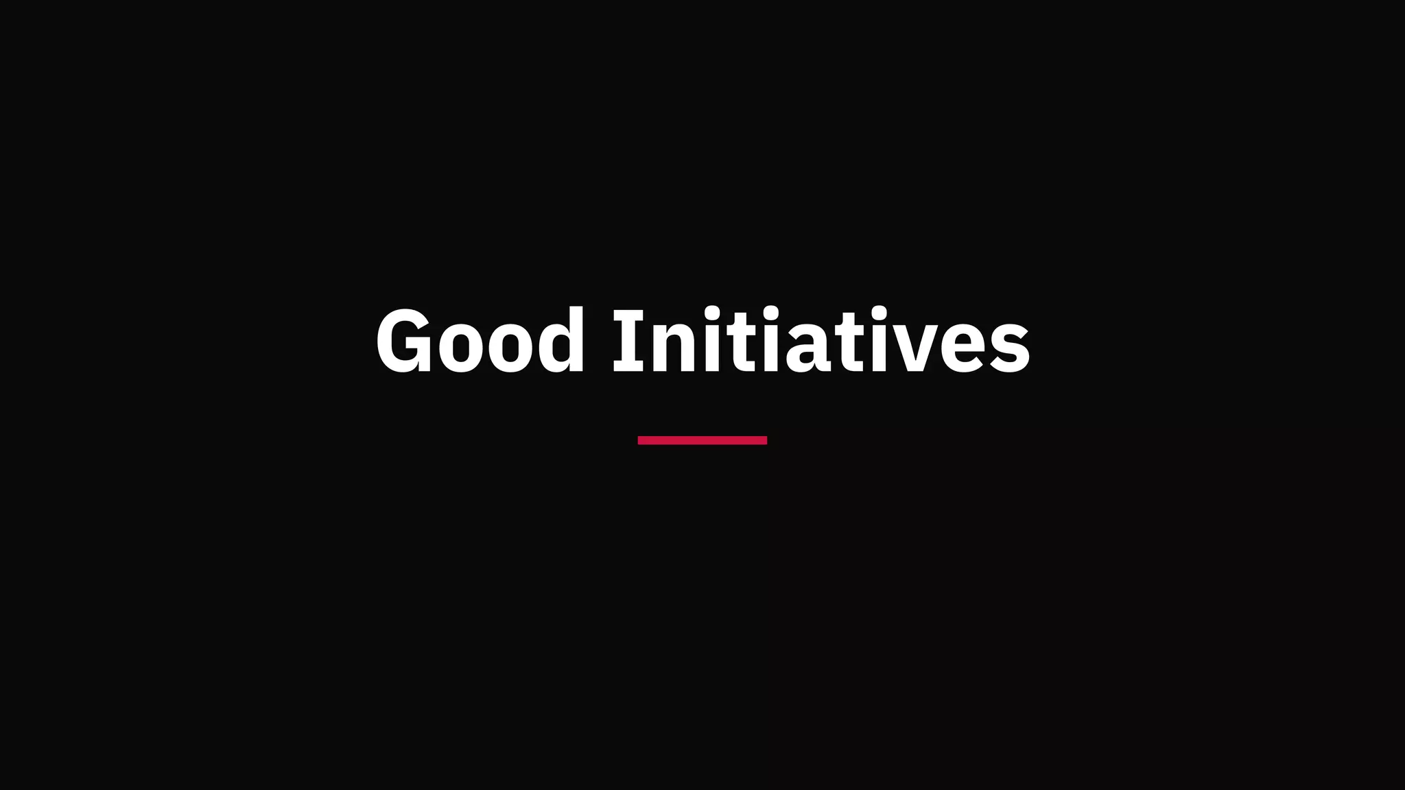 Good Initiatives
 