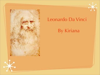 Leonardo Da Vinci

    By Kiriana
 