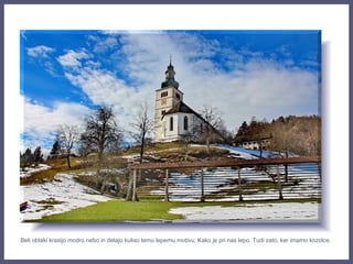 Beli oblaki krasijo modro nebo in delajo kuliso temu lepemu motivu. Kako je pri nas lepo. Tudi zato, ker imamo kozolce.
 