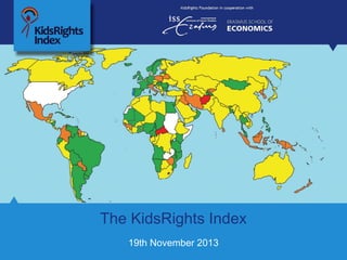 The KidsRights Index
19th November 2013

 