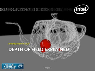 Introduction to DOF

DEPTH OF FIELD EXPLAINED


                      page 3
 