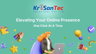 Elevating Your Online Presence
One Click At A Time
 