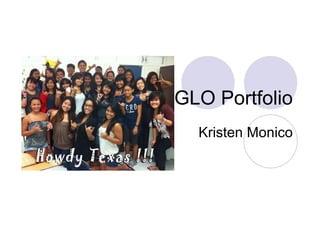 GLO Portfolio Kristen Monico 