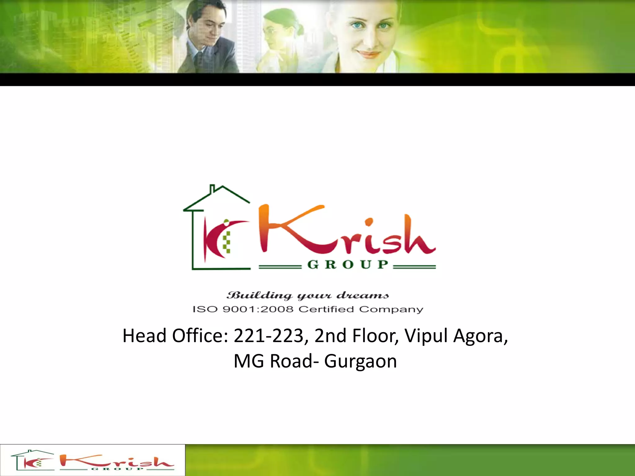 Head Office: 221-223, 2nd Floor, Vipul Agora,
MG Road- Gurgaon
 