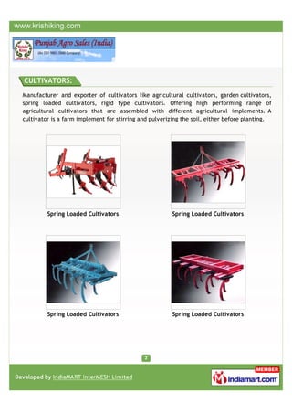 CULTIVATORS:

Manufacturer and exporter of cultivators like agricultural cultivators, garden cultivators,
spring loaded cu...