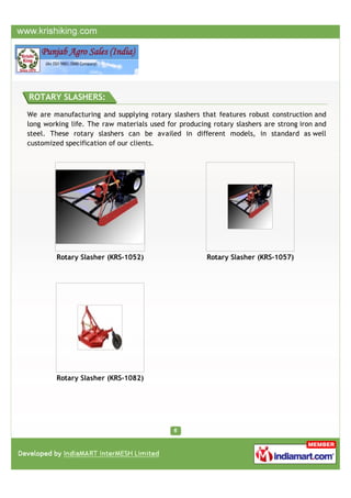 ROTARY SLASHERS:

We are manufacturing and supplying rotary slashers that features robust construction and
long working li...