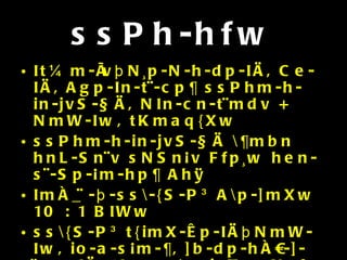 ssPh-hfw It¼m-ÌvþN¸p-N-h-dp-IÄ, Ce-IÄ, Agp-In-t¨-cp¶ ssPhm-h-in-jvS-§Ä, NIn-cn-t¨mdv + NmW-Iw, tKmaq{Xw  ssPhm-h-in-jvS-§Ä \¶mbn hnL-Sn¨v sNSn¡v Ffp¸w hen-s¨-Sp-¡m-hp¶ AhØ ImÀ_¬-þ-ss\-{S-P³ A\p-]mXw 10 : 1 BIWw  ss\{S-P³ t{imX-Êp-IÄþNmW-Iw, io-a-s¡m-¶, ]b-dp-hÀ¤-]-¨n-e-IÄ, tImgn-¡m-jvTw, Noª-aÕyw. 