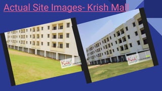 Actual Site Images- Krish Mall
 