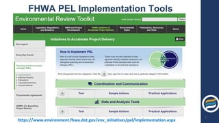 FHWA PEL Implementation Tools
5
https://www.environment.fhwa.dot.gov/env_initiatives/pel/implementation.aspx
 