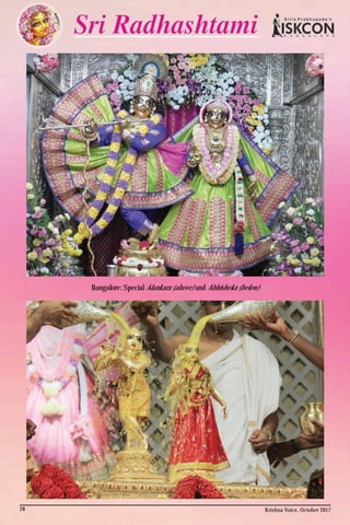 Bangalore: Special Alankara (above) and Abhisheka (below)
Krishna Voice, October 201728
 