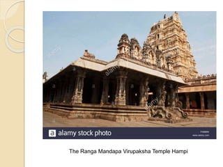 The Ranga Mandapa Virupaksha Temple Hampi
 
