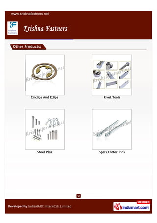Other Products:




         Circlips And Eclips      Rivet Tools




             Steel Pins        Splits Cotter Pins
 