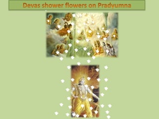Devas Raining Flowers Krishna Leela Series - Part 50 - Pradyumna Born to Krishna and Rukmini ...