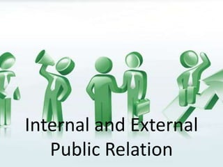 internal and external public relations | PPTX
