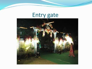 			Entry gate 